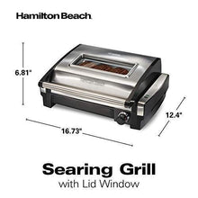 Load image into Gallery viewer, Hamilton Beach Electric Indoor Searing Grill with Viewing Window and Removable Easy-to-Clean Nonstick Plate, 6-Serving, Extra-Large Drip Tray, Stainless Steel (25361)