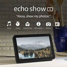 Load image into Gallery viewer, Echo Show 8 (1st Gen, 2019 release) -- HD smart display with Alexa – Unlimited Cloud Photo Storage – Digital Photo Display - Charcoal