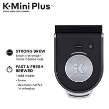 Load image into Gallery viewer, Keurig K-Mini Plus Coffee Maker, Single Serve K-Cup Pod Coffee Brewer, Comes With 6 to 12 Oz. Brew Size, K-Cup Pod Storage, and Travel Mug Friendly, Black
