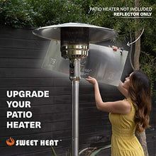 Load image into Gallery viewer, SWEET HEAT - Heat Focusing Reflector for Round Natural Gas and Propane Patio Heaters
